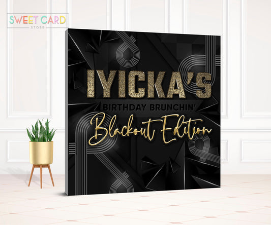 Blackout Edition Birthday Party backdrop, Birthday Brunch party blackout backdrop, man birthday backdrop, black party decor Banner